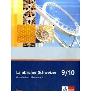 Lambacher Schweizer. 9. und 10. Schuljahr. Grundwissen. Bayern imagine