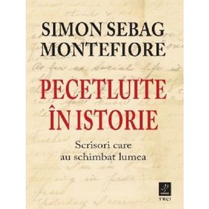 Pecetluite in istorie | Simon Sebag Montefiore imagine