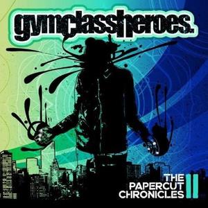 The Papercut Chronicles II | Gym Class Heroes imagine