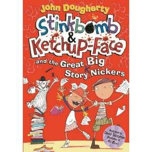 Stinkbomb and Ketchup-Face and the Great Big Story Nickers imagine