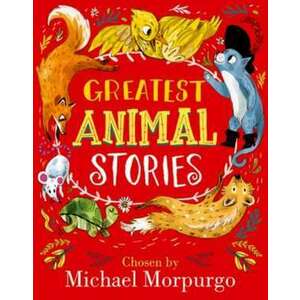 Greatest Animal Stories, chosen by Michael Morpurgo imagine
