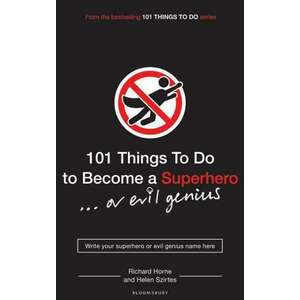 101 Things to Do to Become a Superhero (or Evil Genius) imagine