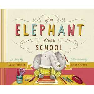 If an Elephant Went to School imagine