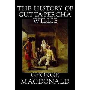 The History of Gutta-Percha Willie imagine