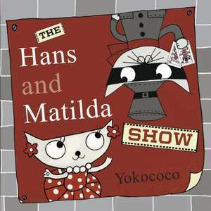The Hans and Matilda Show imagine