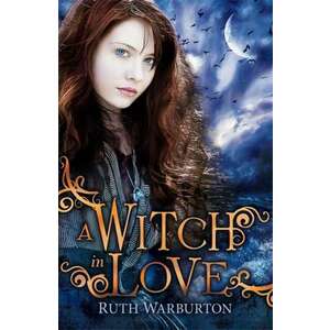 Warburton, R: The Winter Trilogy: A Witch in Love imagine