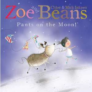 Zoe and Beans: Pants on the Moon! imagine