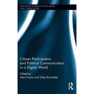 Citizen Participation and Political Communication in a Digital World imagine