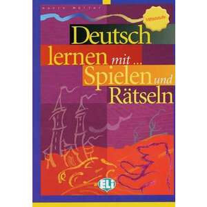 Deutsch lernen mit ... Spielen und Raetseln - Mittelstufe imagine