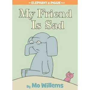 My Friend is Sad (An Elephant and Piggie Book) imagine