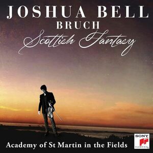 Bruch: Scottish Fantasy | Joshua Bell imagine