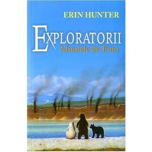 Exploratorii Vol.3: Muntele de fum - Erin Hunter imagine