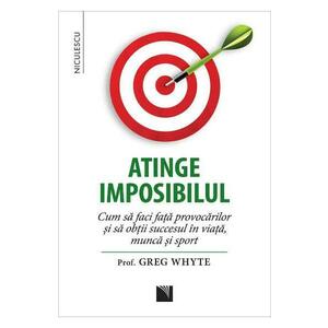 Atinge imposibilul - Greg Whyte imagine