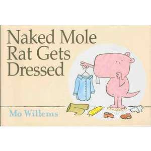 Naked Mole Rat Gets Dressed imagine