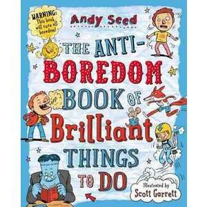 The Anti-Boredom Book of Brilliant Things to Do imagine