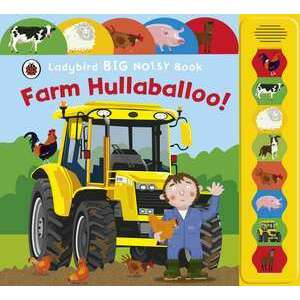 Farm Hullaballoo! Ladybird Big Noisy Book imagine