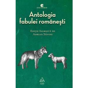 Antologia fabulei romanesti - Adrian Savoiu imagine