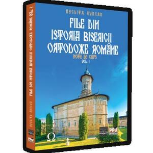 File din Istoria Bisericii Ortodoxe Române. Note de curs. Vol. I imagine