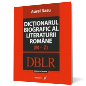 Dictionarul biografic al literaturii romane. vol. II (M-Z) imagine