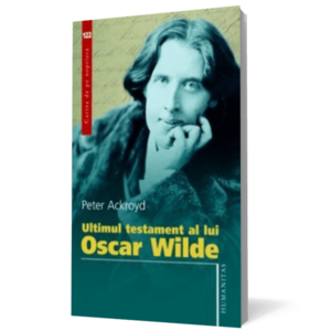 Ultimul testament al lui Oscar Wilde imagine