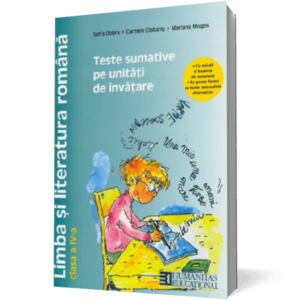 Limba şi literatura română pentru clasa a IV-a. Teste sumative pe unităţi de învăţare imagine