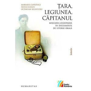 Tara, legiunea, capitanul Miscarea legionara in documente de istorie orala imagine