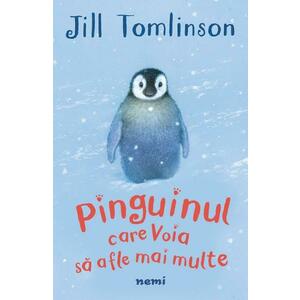 Pinguinul care voia sa afle mai multe - Jill Tomlinson imagine
