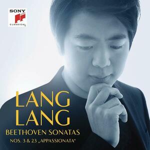 Beethoven Sonatas. Nos. 3 & 23 "Appassionata" | Lang Lang imagine