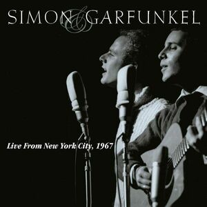 Simon & Garfunkel - Live From New York City, 1967 | Simon & Garfunkel imagine