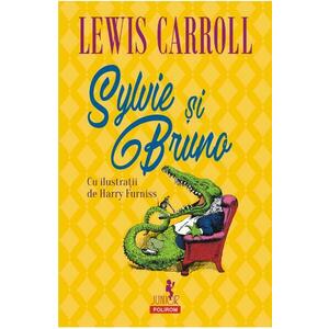 Sylvie si Bruno - Lewis Carroll imagine