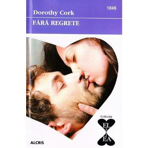 Fara regrete - Dorothy Cork imagine