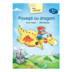 Povesti cu dragoni (6-7 ani Nivel 2) - Anna Taube, Elke Broska imagine