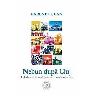 Nebun dupa Cluj - Rares Bogdan imagine