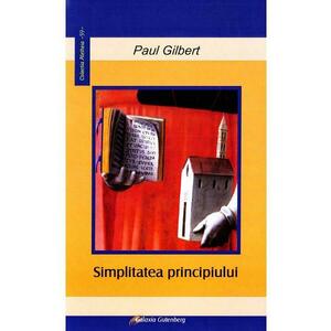 Simplitatea principiului - Paul Gilbert imagine