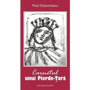Carnetul unui Pierde-Tara - Paul Diaconescu imagine