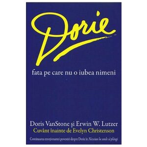 Dorie, fata pe care nu o iubea nimeni - Doris Vanstone, Erwin W. Lutzer imagine