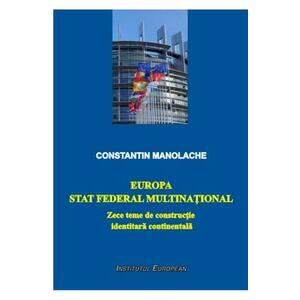Europa, stat federal multinational - Constatin Manolache imagine