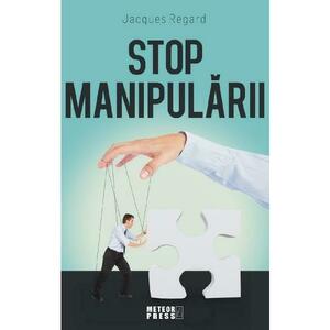 Stop manipularii - Jaques Regard imagine