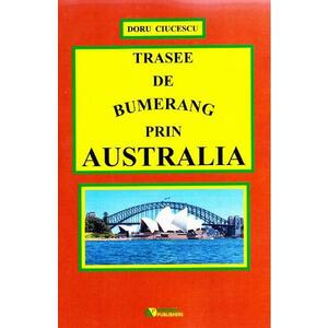 Trasee de bumerang prin Australia - Doru Ciucescu imagine