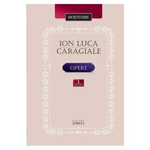 Opere vol.1: Proza literara - Ion Luca Caragiale imagine