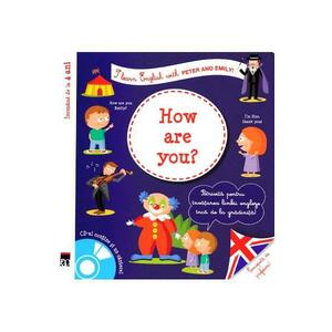 How are you? + CD - I learn English with Peter and Emily - Annie Sussel, Christophe Boncens imagine
