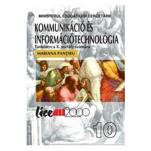 Tehnologia informatiei si a comunicatiilor - Clasa 10 - Manual (Lb. Maghiara) - Mariana Pantiru imagine