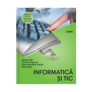 Informatica si TIC - Clasa 5 - Manual + CD - Adrian Nita, Carmen Popescu imagine