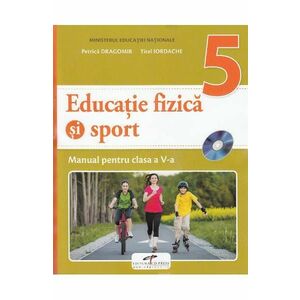 Educatie fizica si sport - Clasa 5 - Manual + CD - Petrica Dragomir, Titel Iordache imagine