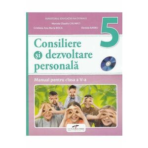 Consiliere si dezvoltare personala - Clasa 5 - Manual + CD - Marcela Claudia Calineci imagine