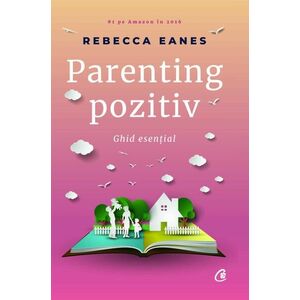 Parenting pozitiv - Rebecca Eanes imagine
