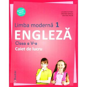 Limba moderna 1. Engleza - Clasa 5 - Caiet de lucru - Liliana Putinei, Cristina Mircea imagine