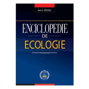 Enciclopedie de ecologie - Ion I. Dediu imagine