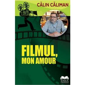 Filmul, mon amour - Calin Caliman imagine