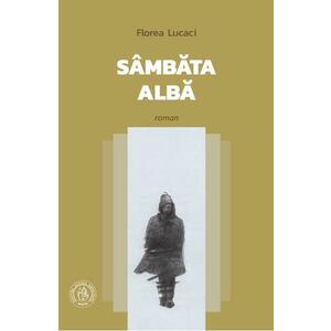 Sambata alba (roman) - Florea Lucaci imagine